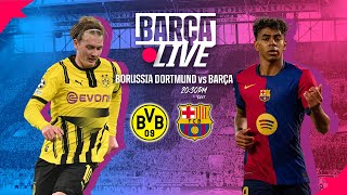 🔴 BARÇA LIVE  BORUSSIA DORTMUND vs FC BARCELONA  UEFA CHAMPIONS LEAGUE 2425 ⚽ [upl. by Erminia]