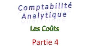 6  la comptabilité analytique  les couts partie 4 [upl. by Kcered971]