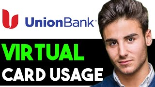 HOW TO USE VIRTUAL CREDIT CARD UNION BANK 2023 FULL GUIDE [upl. by Evin849]