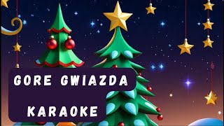 Gore gwiazda Jezusowi  Kolędy  Karaoke tekst [upl. by Trellas]