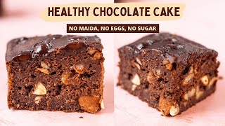 Healthy Eggless Oats Chocolate Cake  NO Maida NO Sugar NO oil NO Condensed Milk NO Jaggery [upl. by Aubrie]