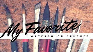 My Top 10 Favorite Watercolor Brushes [upl. by Gamali806]