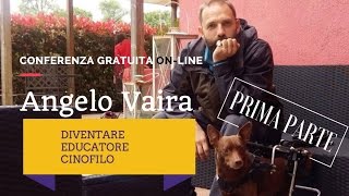 Diventare Educatore Cinofilo  Prima Parte [upl. by Elonore768]