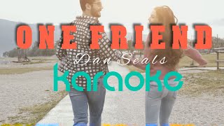 O N E F R I E N D  Karaoke [upl. by Seldun]