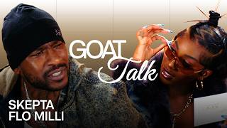 Skepta amp Flo Milli Debate the Best and Worst Things Ever  GOAT Talk [upl. by Higinbotham]