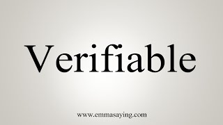 How To Say Verifiable [upl. by Lirbaj555]