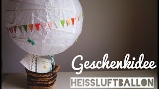 DIY HOCHZEITSGESCHENK Heißluftballon ♥ diy inspiration [upl. by Rhett]