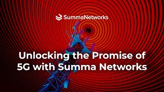 🚀 Unlocking the Promise of 5G with Summa Networks 🚀 [upl. by Reichel616]