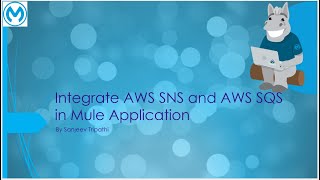 Integrate AWS SNS and AWS SQS in mule application  Publish Subscriber Asynchronous design patterns [upl. by Robillard809]