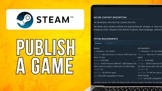 How To Publish A Game On Steam 2024 Easy Tutorial [upl. by Marcy]