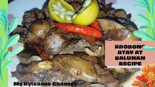 ADOBONG ATAY AT BALUNAN SA KALAMANSI ADOBONG ATAY AT BALUNAN RECIPE [upl. by Gundry123]