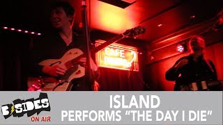 ISLAND Performs quotThe Day I Diequot [upl. by Sukramaj782]