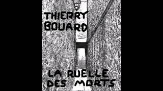 Thierry Bouard  la ruelle des morts original  Hubert Felix Thiéfaine [upl. by Reseda193]