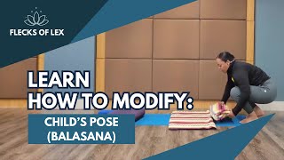 Balasana for Everyone Modifying Childs Pose for Your Body [upl. by Ybocaj]