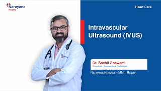 Intravascular Ultrasound IVUS  Medical Imaging Methodology  Dr Snehil Goswami [upl. by Enecnarf]