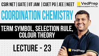 Coordination Chemistry  Term Symbol  Selection Rules  Colour Theory  CSIR NET  GATE  IIT JAM [upl. by Murphy557]