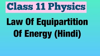 Law Of Equipartition Of Energy Hindi  Class 11 Physics [upl. by Akyssej810]