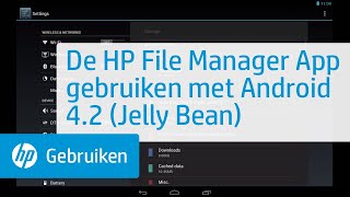 De HP File Manager App gebruiken met Android 42 Jelly Bean [upl. by Nnaik]