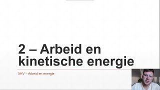 5HV  Arbeid en energie 2  Arbeid en kinetische energie [upl. by Akkin]