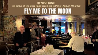 Denise King sings Fly me to the moon at Chez Papa Jazz Club  Paris Smooth Jazz Jazz [upl. by Abrams]