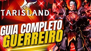 GUIA COMPLETO GUERREIRO TARISLAND [upl. by Nnylhtak909]