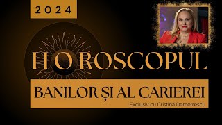 Horoscop 2024  Horoscopul banilor  Horoscopul carierei [upl. by Waylin]