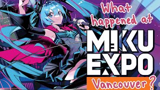 What Happened at Miku Expo Vancouver [upl. by Atauqal294]