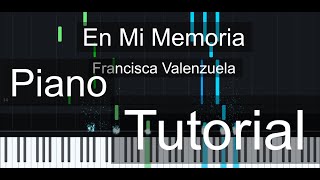 Francisca Valenzuela  En Mi Memoria  Piano Tutorial [upl. by Coady]