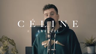 CÉLINE  Überall Cover Basty [upl. by Anaujit657]