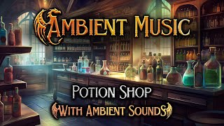 Potion Shop Ambient Music with Ambient Sounds for DampD and other TTRPGs [upl. by Izogn822]