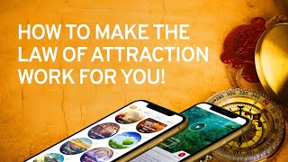 How To Make The Law Of Attraction Work For You [upl. by Courtenay242]