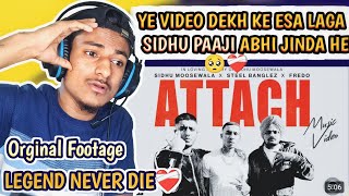 SIDHU PAAJI 🥺❤️‍🩹ATTACH New Song Orginal Footage of Sidhu Moose wala  Reaction video  ms Dude [upl. by Curran]