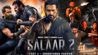 Salaar Part 2  Shouryanga Parvam Full Movie In Hindi  Prabhas Yash Prithviraj HD Fact amp Review [upl. by Lemrahs]