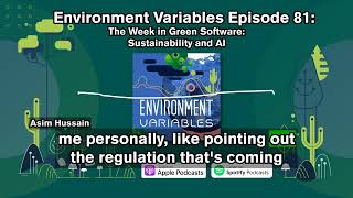 Environment Variables Podcast  Ep 81 TWiGS Obscuring AIs Real Carbon Footprint [upl. by Morly693]