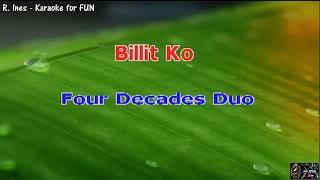 Billit Ko  Four Decade Duo  Karaoke [upl. by Buschi231]