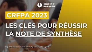 CRFPA 2023  Les clés pour réussir la Note de synthèse [upl. by Niveek]