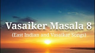 Vasaiker Masala 8 East Indian and Vasaikar Songs [upl. by Aissyla]