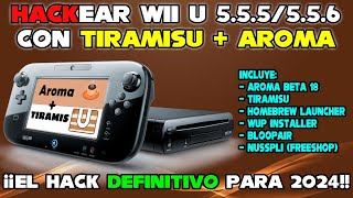 LIBERAR WII U 55X con TIRAMISU  AROMA TUTORIAL DEFINITIVO 2024 PERMANENTE Y GRATIS [upl. by Nuajed]