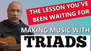 TRIADS  FOUR WAYS TO USE THEM TO MAKE MUSIC [upl. by Akimal]