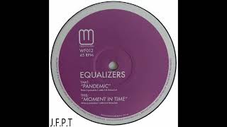 Equalizers – Moment In Time [upl. by Aettam]