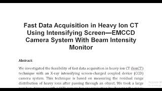 Fast Data Acquisition in Heavy Ion CT Using Intensifying Screen—EMCCD Camera System With Beam Intens [upl. by Musihc]