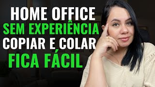 SÓ COPIAR E COLAR É FÁCIL MAS ISSO SERÁ NECESSÁRIO trabalho home office sem experiência [upl. by Ahsinhoj362]