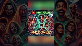 TOP 10 most popular horror comedy movies in india movie comedy shorts [upl. by Thurston]