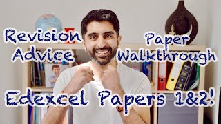 Edexcel Paper 1 amp 2  Revision Advice amp Paper Walkthrough Edexcel A [upl. by Chandless]