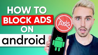 How to Block Ads on Android  Best Adblockers for Android 2024 [upl. by Surazal]