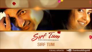 Sirf Tum Title Song Audio Song  Anuradha Paudwal Hariharan  Sanjay Kapoor Priya Gill [upl. by Namruht]