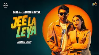 Jee Laa Leya  Sabba  Jasmeen Akhtar  Geet Goraya New Punjabi Songs 2024  Latest Punjabi Songs [upl. by Ahso]