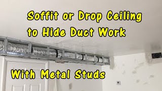 How to Build a Soffit or Drop Ceiling to Hide AC Ductwork Using Metal Studs Framing [upl. by Ahsiele46]