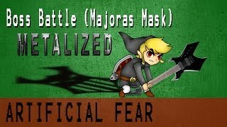 Boss Battle Theme from Majoras Mask Metalized  Artificial Fear [upl. by Ecnaret]