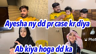 Ayesha ny dd pr case kr diya  waja kiya thii Q howa ya sub  babar akbar vlog [upl. by Ninerb485]